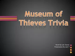 Museum of Thieves Trivia
