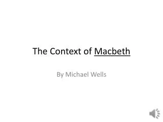 The Context of Macbeth