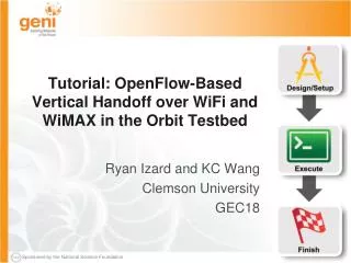 Tutorial: OpenFlow -Based Vertical Handoff over WiFi and WiMAX in the Orbit Testbed