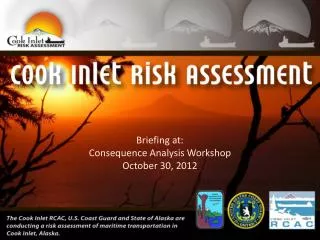 Briefing at: Consequence Analysis Workshop October 30, 2012