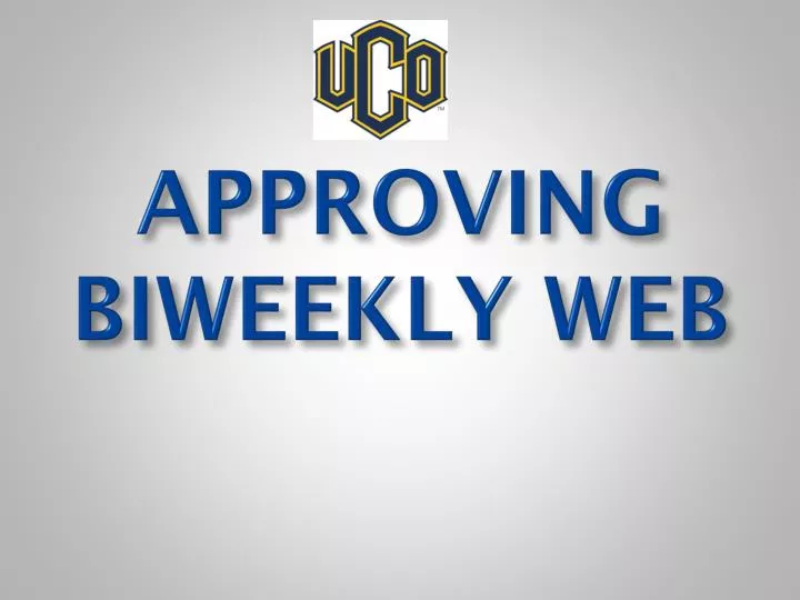 approving biweekly web