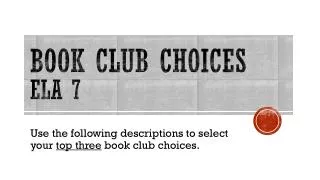 BOOK CLUB CHOICES ela 7
