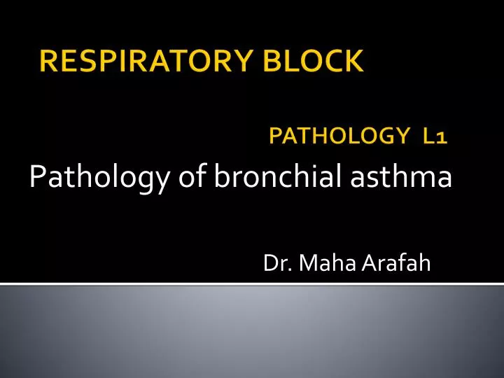 pathology of bronchial asthma dr maha arafah