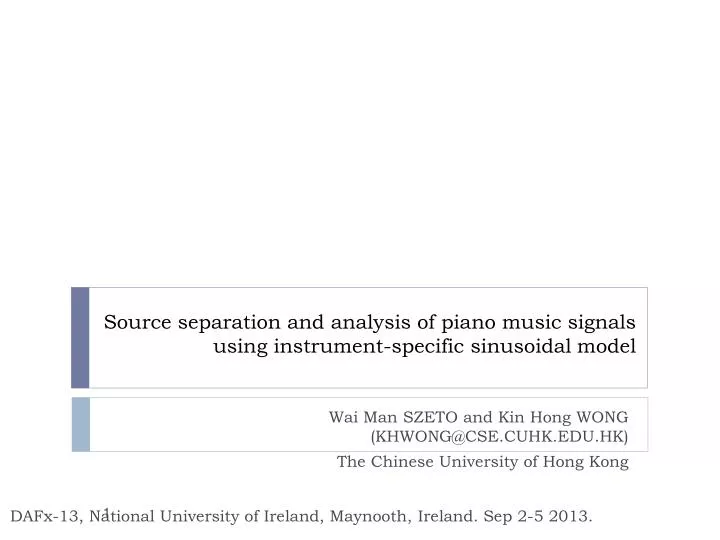 source separation and analysis of piano music signals using instrument specific sinusoidal model