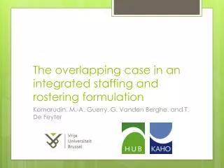 The overlapping case in an integrated staffing and rostering formulation