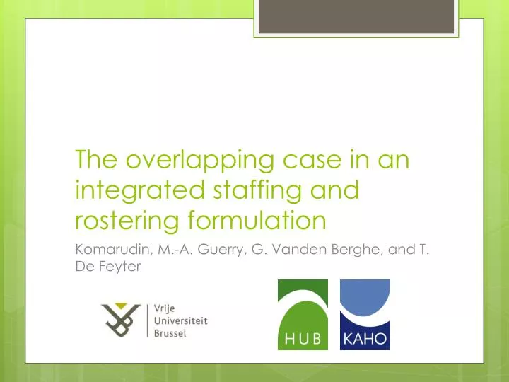 the overlapping case in an integrated staffing and rostering formulation