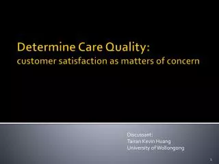 Determine Care Quality: customer satisfaction as matters of concern
