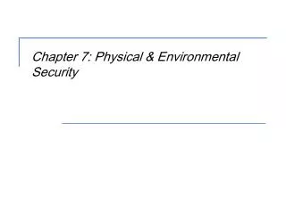 Chapter 7: Physical &amp; Environmental Security