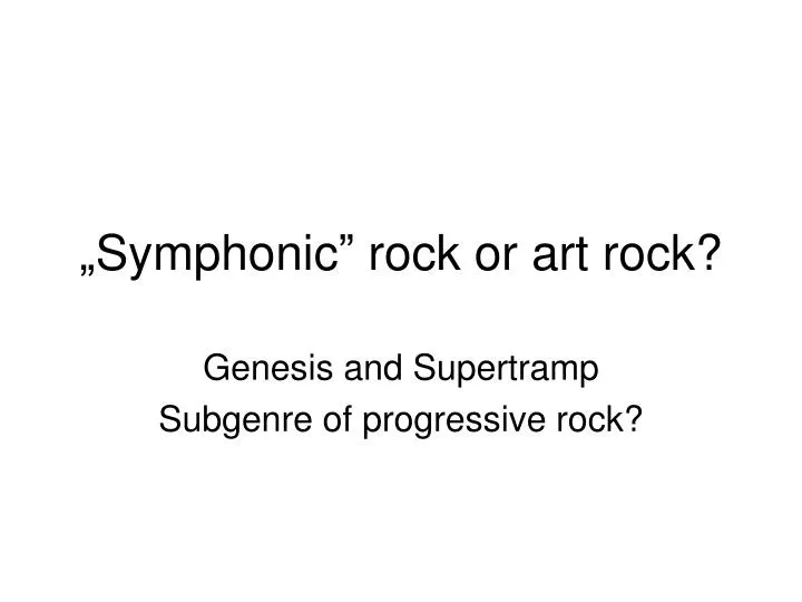 symphonic rock or art rock