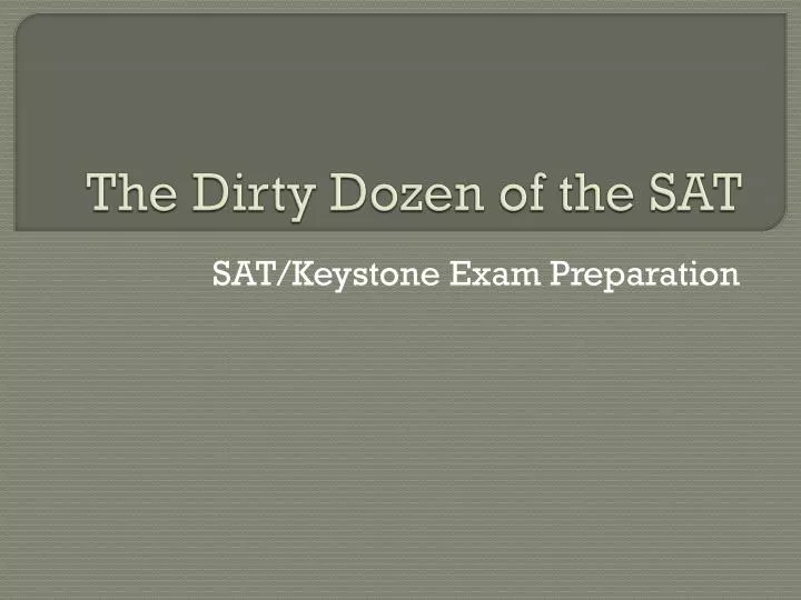 the dirty dozen of the sat
