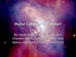 Hulse Catches the Pulse!