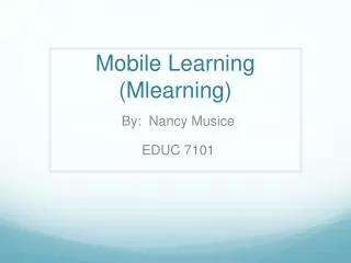 Mobile Learning ( Mlearning )