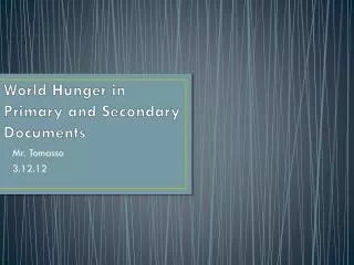 World Hunger in Primary and Secondary Documents