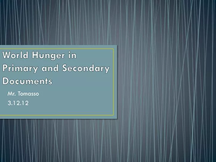 world hunger in primary and secondary documents