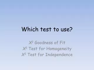 Which test to use?