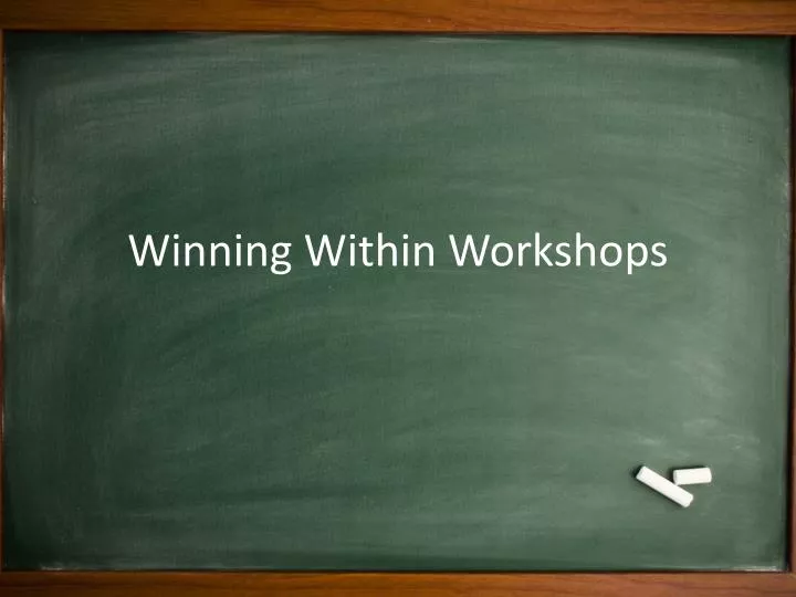 winning within workshops