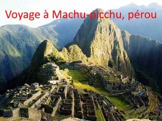 voyage machu picchu p rou