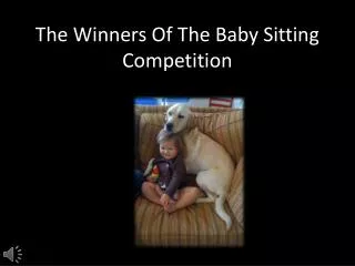 The Winners Of The Baby Sitting Competition