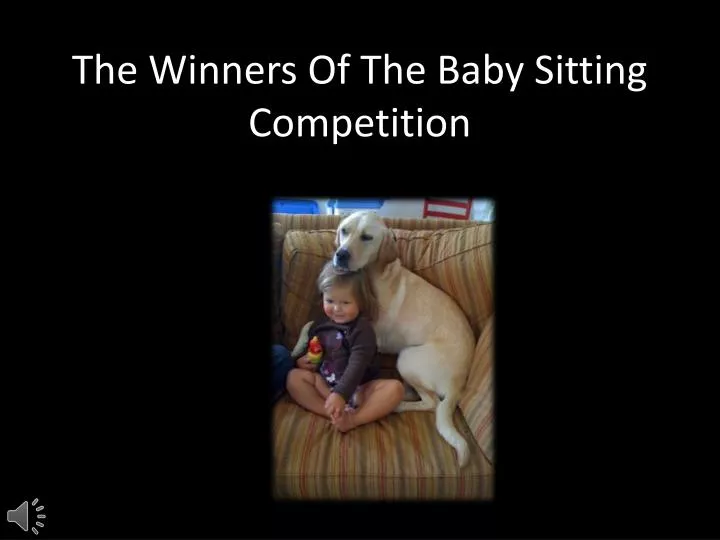 the winners of the baby sitting competition