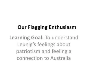 Our Flagging Enthusiasm