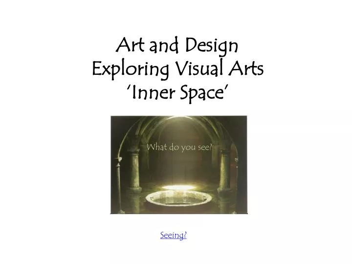 art and design exploring visual arts inner space
