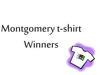 Montgomery t-shirt Winners