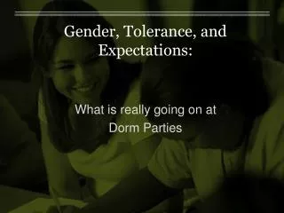 Gender, Tolerance, and Expectations: