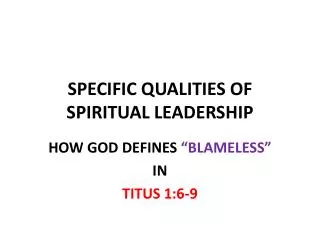 SPECIFIC QUALITIES OF SPIRITUAL LEADERSHIP