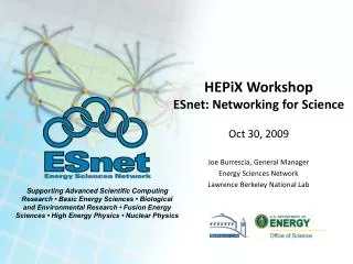 HEPiX Workshop ESnet: Networking for Science Oct 30, 2009