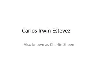 Carlos Irwin Estevez