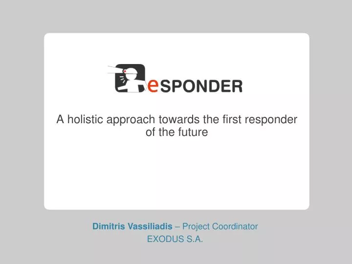 a holistic approach towards the first responder of the future