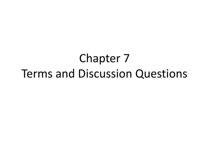 chapter 7 terms and discussion questions