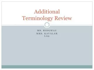 Additional Terminology Review
