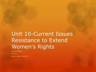 Unit 10-Current Issues Resistance to Extend Women's Rights