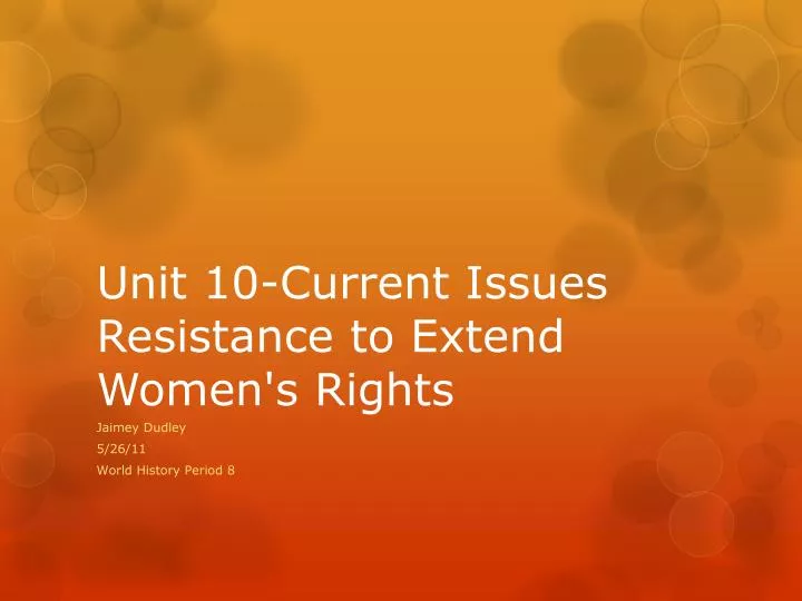 unit 10 current issues resistance to extend women s rights