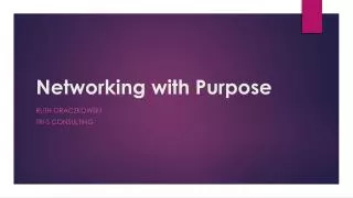 Networking with Purpose
