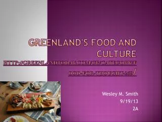 Greenland's food and culture greenlandtoday/gb/category/food-for-thought-269 /