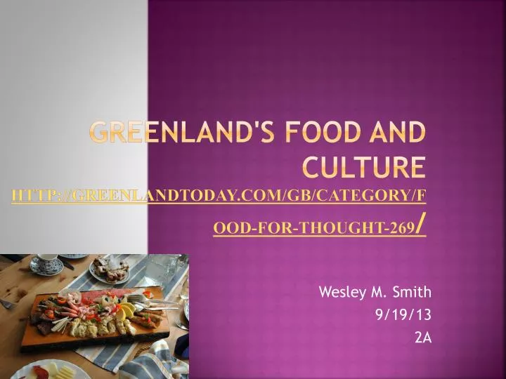 greenland s food and culture http greenlandtoday com gb category food for thought 269