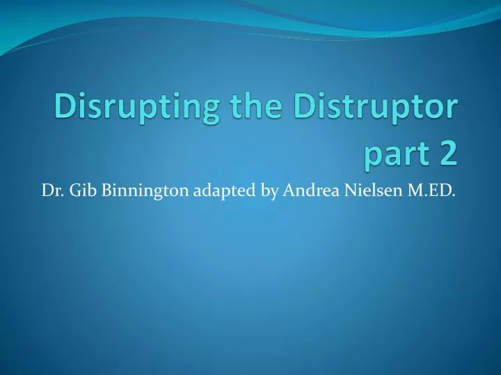 disrupting the distruptor part 2