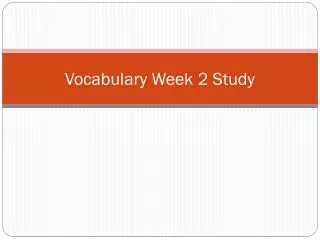 Vocabulary Week 2 Study