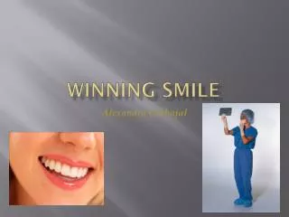 Winning smile