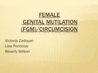 Female Genital Mutilation (FGM)/circumcision