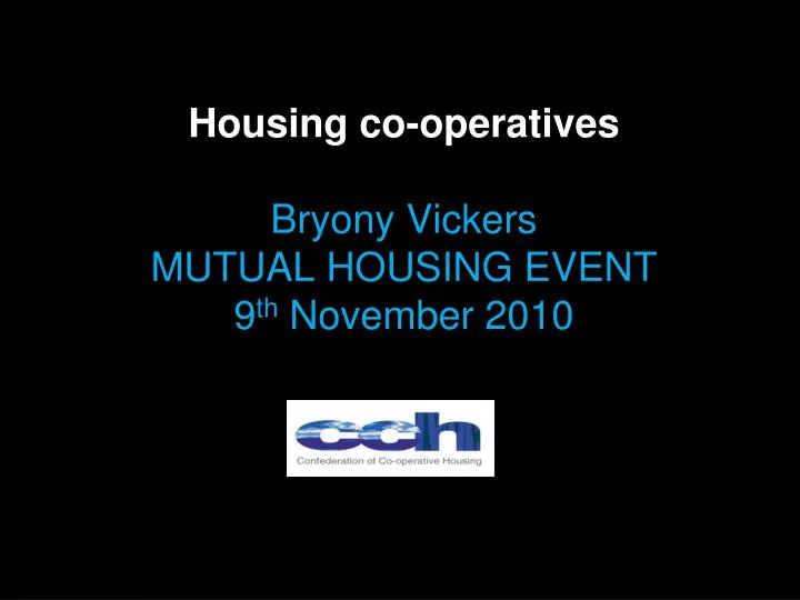 housing co operatives bryony vickers mutual housing event 9 th november 2010