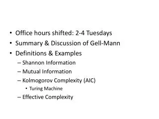 Office hours shifted: 2-4 Tuesdays Summary &amp; Discussion of Gell-Mann Definitions &amp; Examples