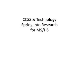 CCSS &amp; Technology Spring into Research for MS/HS