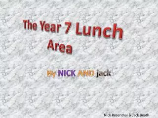 The Year 7 Lunch A rea