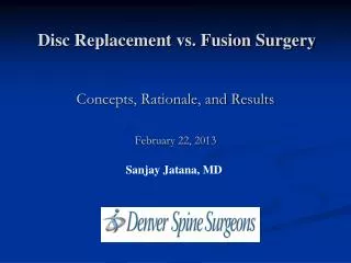 Disc Replacement vs. Fusion Surgery