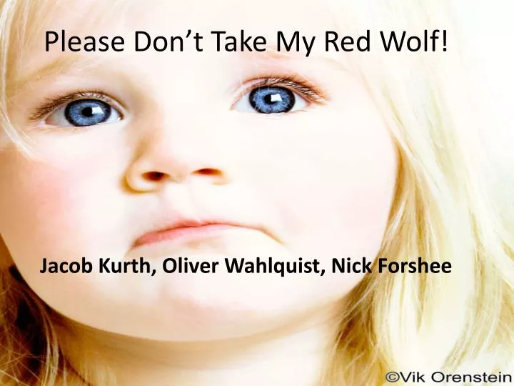 please don t take my red wolf