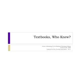 Textbooks, Who Knew?