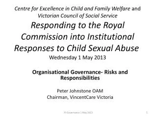 Organisational Governance - Risks and Responsibilities Peter Johnstone OAM